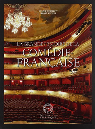 9782753301382: La grande histoire de la Comdie Franaise