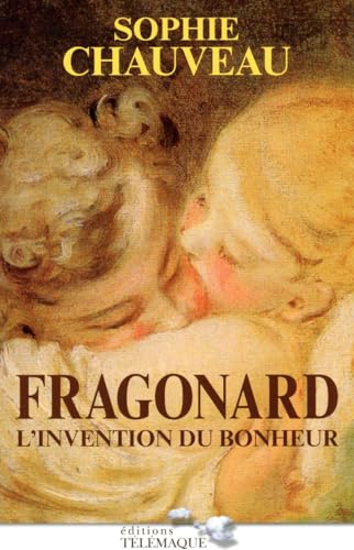 9782753301429: Fragonard: L'invention du bonheur