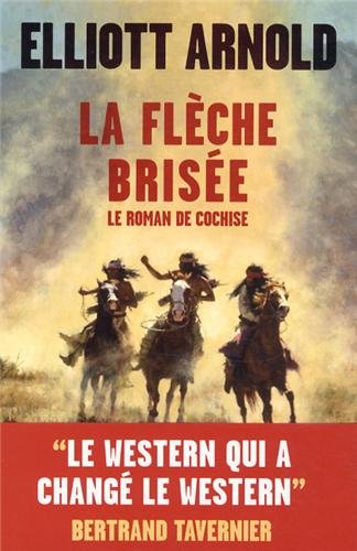 LA FLECHE BRISEE (ROMAN HISTORIQUE) (9782753301887) by Elliott Arnold