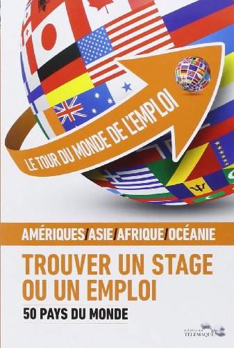 Stock image for Le tour du monde de l'emploi : Tome 2, 50 pays du monde for sale by Ammareal