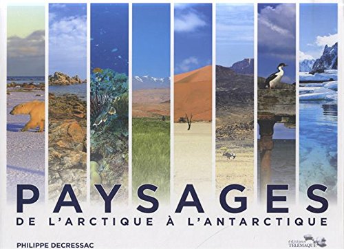 Stock image for paysages ; de l'arctique  l'antarctique for sale by Chapitre.com : livres et presse ancienne