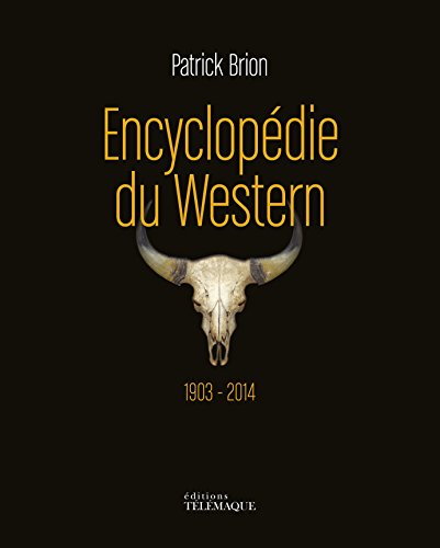 9782753302808: Encyclopdie du Western 1903-2014: Coffret en 2 volumes : Encyclopdie du Western 1903-1955 ; Encyclopdie du Western 1956-2014
