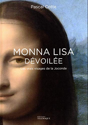 Stock image for Mona Lisa dvoile : Les vrais visages de la Joconde for sale by medimops