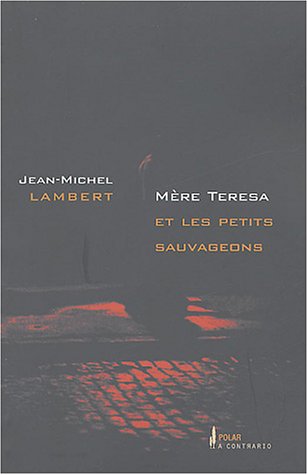 Beispielbild fr Mre Teresa Et Les Petits Sauvageons zum Verkauf von RECYCLIVRE