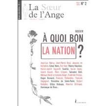 Beispielbild fr La Soeur de l'Ange, N 2, Hiver 2004 : A quoi bon la Nation ? zum Verkauf von Ammareal