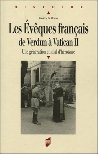 9782753500693: Les vques franais de Verdun  Vatican II: Une gnration en mal d'hrosme