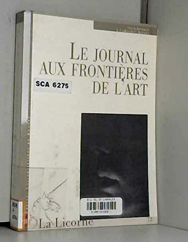 9782753500747: La Licorne, N 72 : Le journal : Aux frontires de l'art