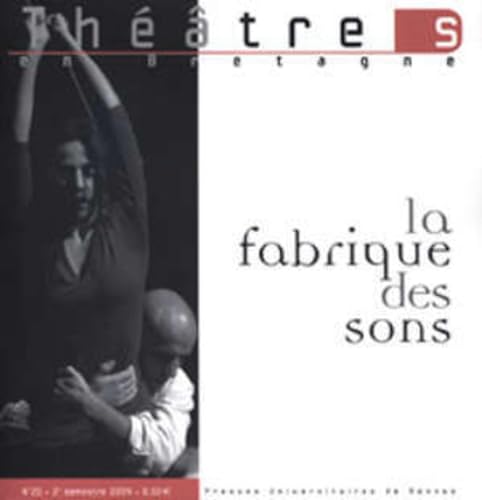 Beispielbild fr Theatre(s) en Bretagne No 20 La fabrique des sons zum Verkauf von Librairie La Canopee. Inc.