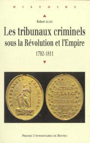 Beispielbild fr Les tribunaux criminels sous la Rvolution et l'Empire : 1792-1811 zum Verkauf von medimops