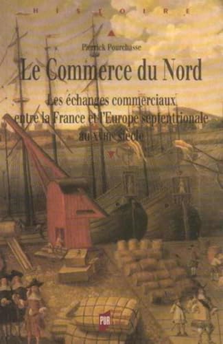 Beispielbild fr COMMERCE DU NORD LES ECHANGES COMMERCIAUX zum Verkauf von Librairie La Canopee. Inc.