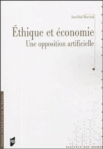 Imagen de archivo de ETHIQUE ET ECONOMIE UNE OPPOSITION ARTIFICIELLE a la venta por Librairie La Canopee. Inc.