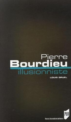 Stock image for Pierre Bourdieu, l'illusionniste for sale by Ammareal