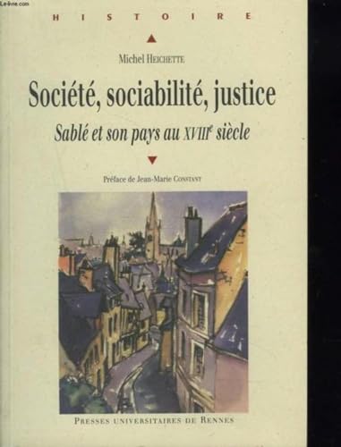 9782753501218: SOCIETE SOCIABILITE JUSTICE: Sabl et son pays au XVIIIe sicle