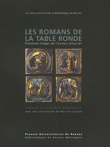 9782753501522: Les romans de la Table Ronde: Premires images de l'univers arthurien