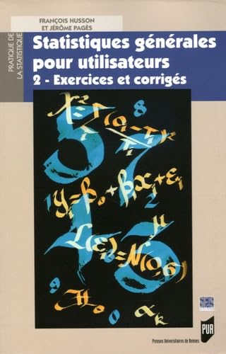 Stock image for Statistiques gnrales pour utilisateurs : Tome 2, Exercices et corrigs for sale by Ammareal