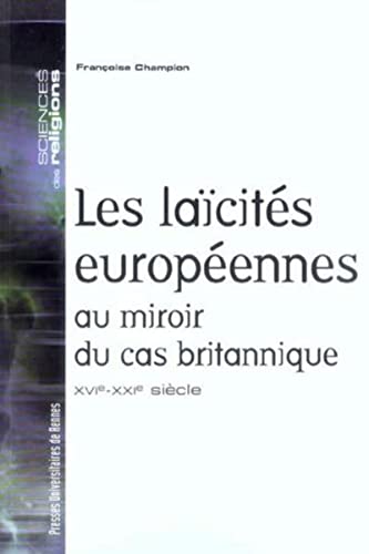 9782753501782: LAICITES EUROPEENNES AU MIROIR DU CAS BRITANNIQUE: XVIe-XXIe sicle