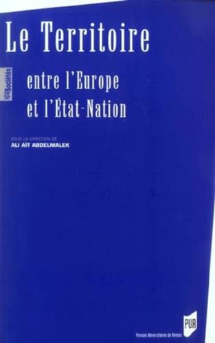 LE TERRITOIRE : ENTRE L'EUROPE ET L'ETAT-NATION