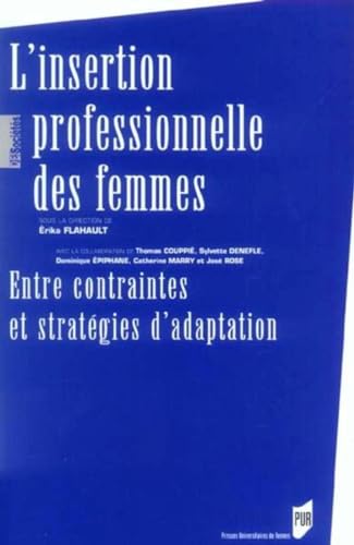 Stock image for L'insertion professionnelle des femmes : Entre contraintes et stratgies d'adaptation for sale by Revaluation Books