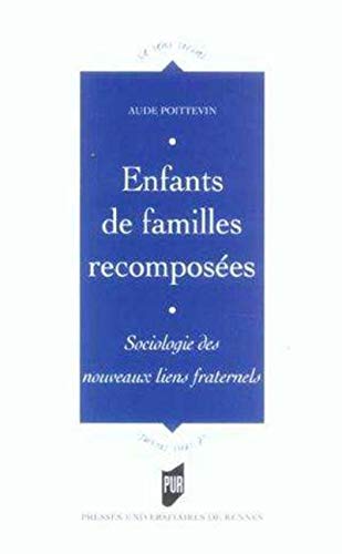 9782753502161: ENFANTS DE FAMILLES RECOMPOSEES. SOCIOLOGIE DES NOUVEAUX LIENS FRATERNELS