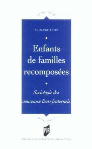 9782753502161: ENFANTS DE FAMILLES RECOMPOSEES. SOCIOLOGIE DES NOUVEAUX LIENS FRATERNELS