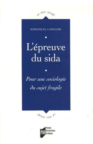 Beispielbild fr L'preuve du sida : Pour une sociologie du sujet fragile zum Verkauf von medimops