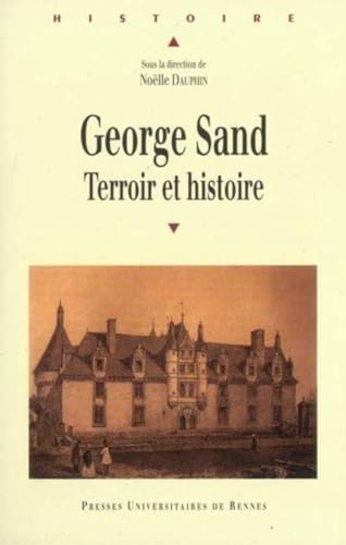 Beispielbild fr George Sand : Terroir et histoire zum Verkauf von Revaluation Books