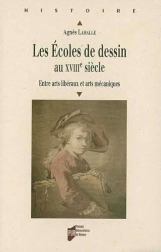 Stock image for Les coles de dessin au XVIIIe sicle : Entre arts libraux et arts mcaniques for sale by Revaluation Books