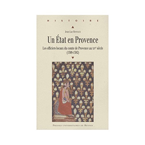 Beispielbild fr Un Etat en Provence Les officiers locaux du comte de Provence au zum Verkauf von Librairie La Canopee. Inc.