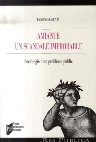 Beispielbild fr Amiante : un scandale improbable : Sociologie d'un problme public zum Verkauf von Ammareal