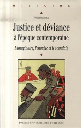 Stock image for Justice et dviance  l'poque contemporaine : L'imaginaire, l'enqute et le scandale for sale by Revaluation Books