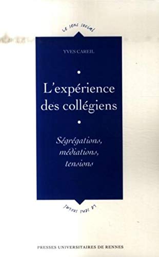 9782753505070: EXPERIENCE DES COLLEGIENS: Sgrgations, mdiations, tensions