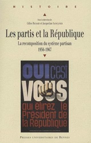 9782753505216: Les partis et la Rpublique: La recomposition du systme partisan 1956-1967