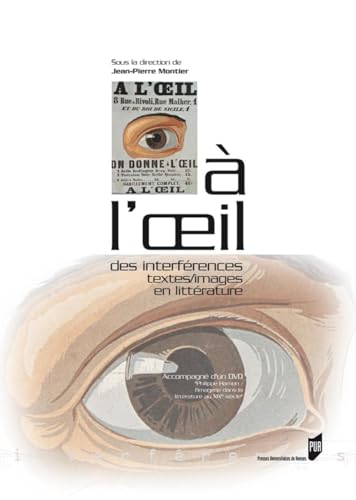 Beispielbild fr A l'oeil : Des interfrences textes/images en littrature (1DVD) Montier, Jean-Pierre and Collectif zum Verkauf von Bloody Bulga