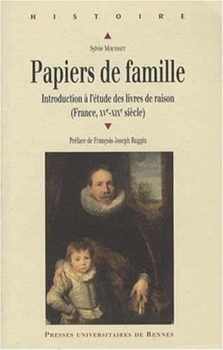 Beispielbild fr Papiers de famille : Introduction  l'tude des livres de raison (France, XVe-XIXe sicle) zum Verkauf von Revaluation Books