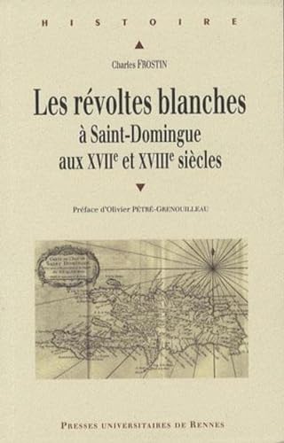 Beispielbild fr Revoltes blanches a Saint Domingue XVIIe XVIIIe siecles Haiti zum Verkauf von Librairie La Canopee. Inc.