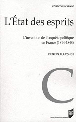 9782753505490: L'Etat des esprits: L'invention de l'enqute politique en France (1814-1848) (Carnot)
