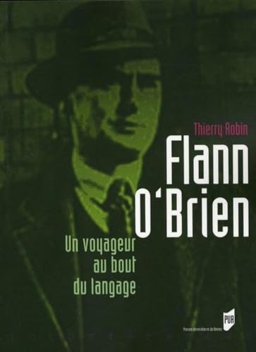 FLANN O BRIEN. UN VOYAGEUR AU BOUT DU LANGAGE (9782753505506) by PUR, Thierry