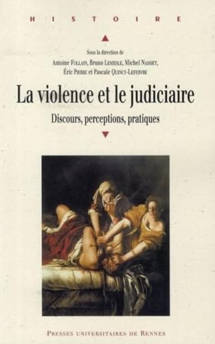 Beispielbild fr La Violence Et Le Judiciaire : Discours, Perception, Pratiques : Actes Du Colloque International Ru zum Verkauf von RECYCLIVRE