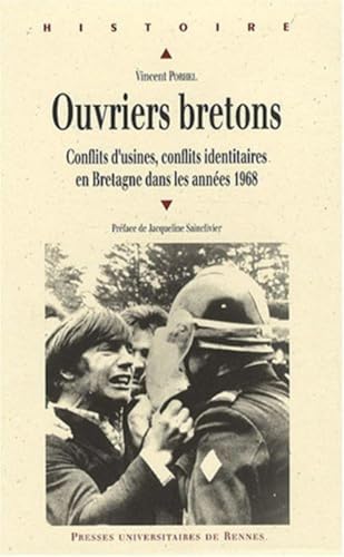 Beispielbild fr Ouvriers bretons : Conflits d'usines, conflits identitaires en Bretagne dans les annes 1968 zum Verkauf von Revaluation Books