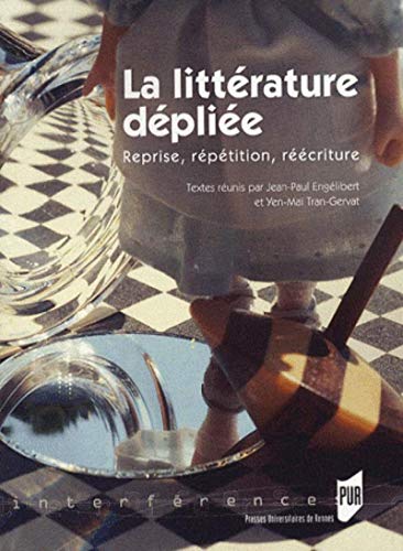 Beispielbild fr La litterature depliee Reprise repetition reecriture zum Verkauf von Librairie La Canopee. Inc.