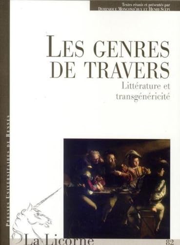 Beispielbild fr La Licorne, N 82/2007 : Les genres de travers : Littrature et transgnricit zum Verkauf von Revaluation Books