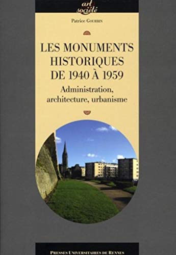 9782753505766: Les monuments historiques de 1940  1959: Administration, architecture, urbanisme