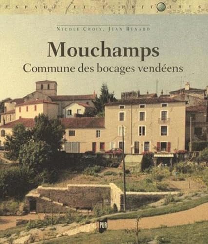 Beispielbild fr Mouchamps : Commune Des Bocages Vendens zum Verkauf von RECYCLIVRE