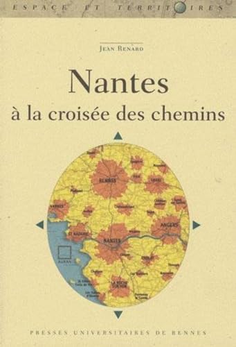 Stock image for NANTES A LA CROISEE DES CHEMINS for sale by Gallix