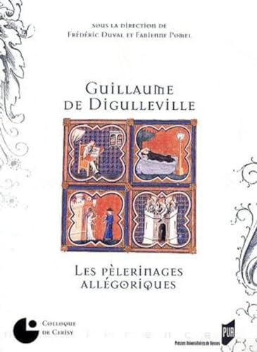 Beispielbild fr Guillaume de Digulleville : Les Plerinages allgoriques zum Verkauf von Okmhistoire