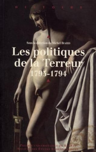 Stock image for Les politiques de la Terreur, 1793-1794 for sale by Chapitre.com : livres et presse ancienne