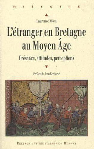 Imagen de archivo de L'tranger En Bretagne Au Moyen Age : Prsence, Attitudes, Perceptions a la venta por RECYCLIVRE