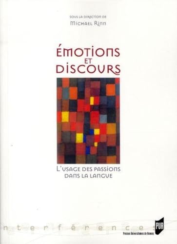 Beispielbild fr Emotions et discours L'usage des passions dans la langue zum Verkauf von Librairie La Canopee. Inc.