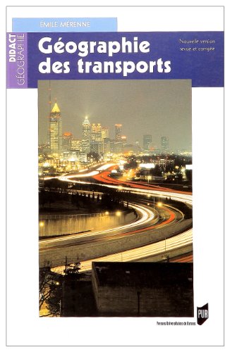 9782753506558: Gographie des transports: Contraintes et enjeux