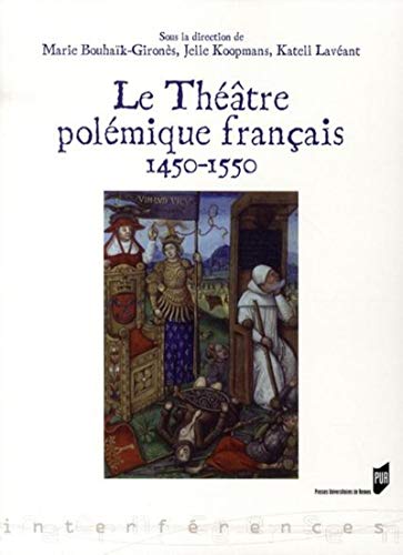 Stock image for Le Thtre polmique franais : 1450-1550 for sale by Revaluation Books